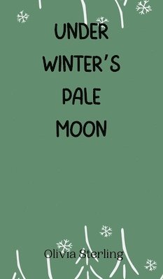 Under Winter's Pale Moon 1