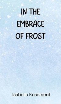 bokomslag In the Embrace of Frost