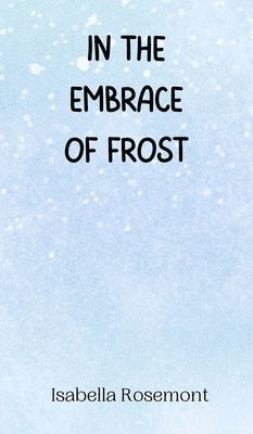 bokomslag In the Embrace of Frost