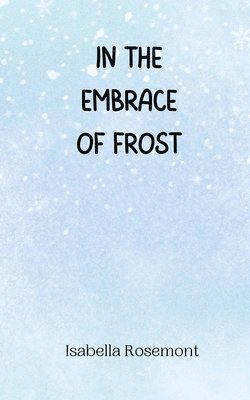 bokomslag In the Embrace of Frost