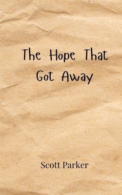 Scott Parker - Hope That Got Away, Häftad