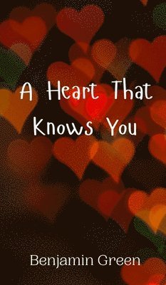 bokomslag Heart That Knows You