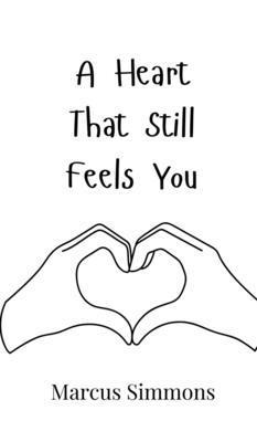 Heart That Still Feels You