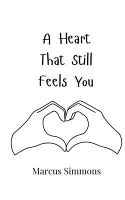 A Heart That Still Feels You 1