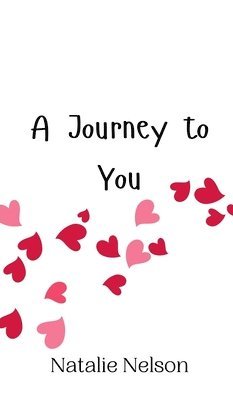 Natalie Nelson - Journey to You, Inbunden