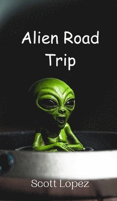 Alien Road Trip 1