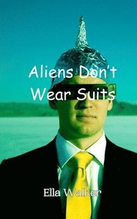 bokomslag Aliens Don't Wear Suits