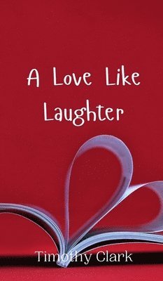 bokomslag A Love Like Laughter