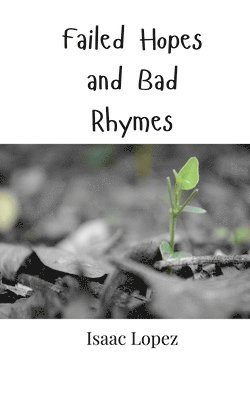 Failed Hopes and Bad Rhymes 1