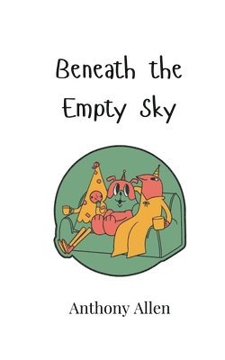 Beneath the Empty Sky 1