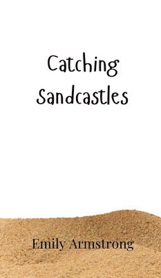 Catching Sandcastles 1