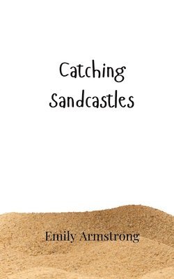 Catching Sandcastles 1