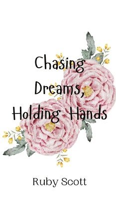 Chasing Dreams, Holding Hands 1