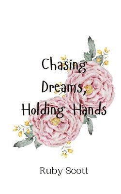 Chasing Dreams, Holding Hands 1