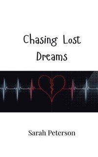 bokomslag Chasing Lost Dreams