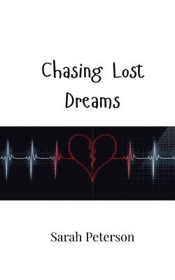 Sarah Peterson - Chasing Lost Dreams, Häftad