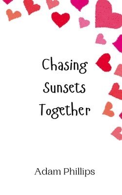 Chasing Sunsets Together 1