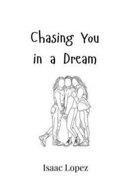 Chasing You in a Dream 1