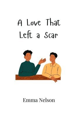 Love That Left a Scar
