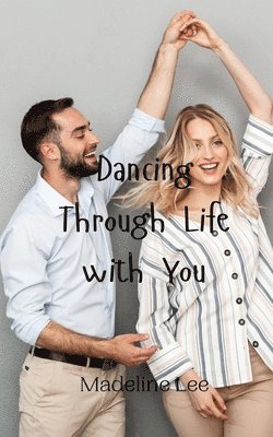 bokomslag Dancing Through Life with You