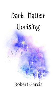 Dark Matter Uprising 1