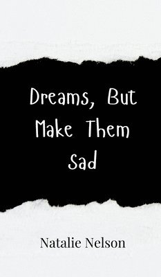 Dreams, But Make Them Sad 1