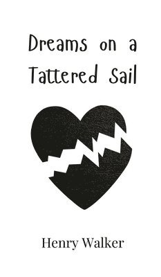 Dreams on a Tattered Sail 1