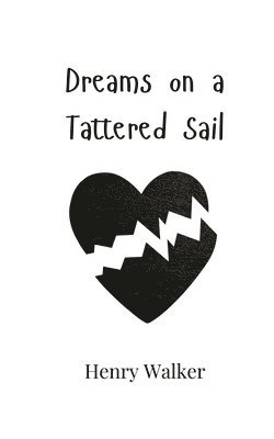 Dreams on a Tattered Sail 1