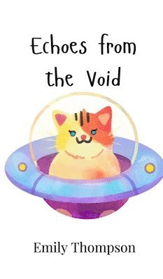 Emily Thompson - Echoes from the Void, Inbunden