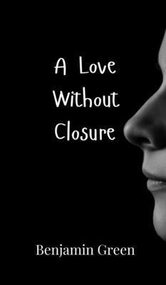 bokomslag Love Without Closure