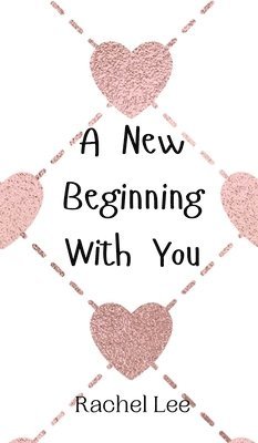 bokomslag A New Beginning With You