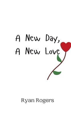 A New Day, A New Love 1