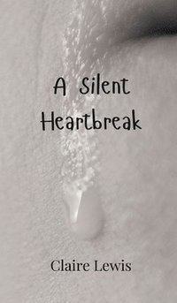 bokomslag A Silent Heartbreak