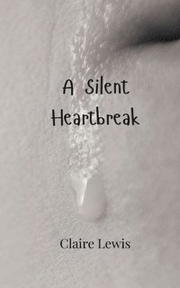 bokomslag A Silent Heartbreak