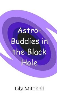 bokomslag Astro-Buddies in the Black Hole