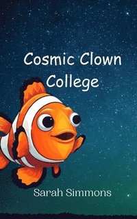 bokomslag Cosmic Clown College