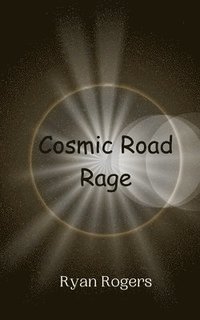 bokomslag Cosmic Road Rage