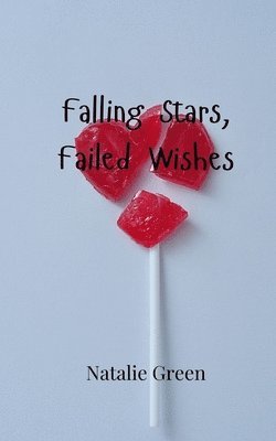 bokomslag Falling Stars, Failed Wishes