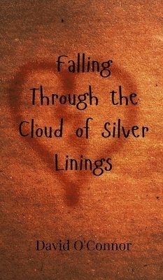 bokomslag Falling Through the Cloud of Silver Linings