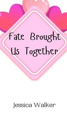 Fate Brought Us Together 1