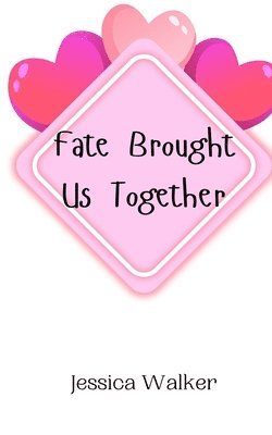 Fate Brought Us Together 1