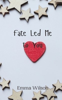 Emma Wilson - Fate Led Me to You, Häftad