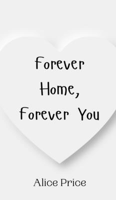 Forever Home, Forever You 1