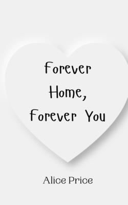 Forever Home, Forever You 1