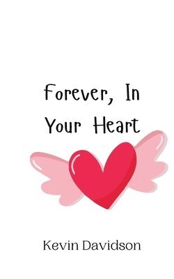 Forever, In Your Heart 1