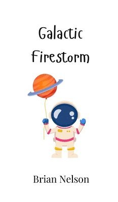 Galactic Firestorm 1