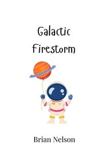 bokomslag Galactic Firestorm