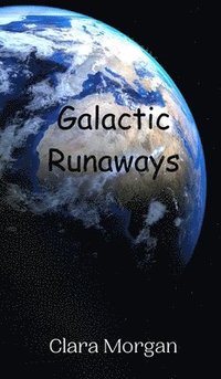 bokomslag Galactic Runaways