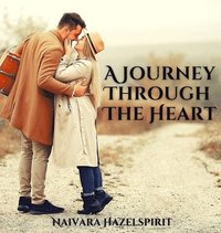 bokomslag A Journey Through The Heart