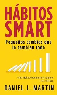 bokomslag Hábitos SMART: Pequeños cambios que lo cambian todo